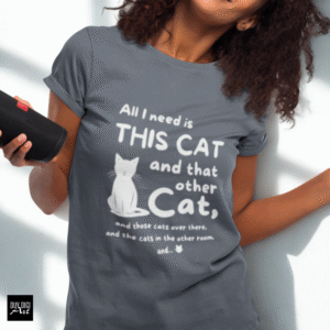 All i need is this cat quote - [Digital File]
